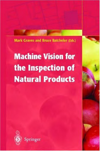 Machine Vision for the Inspection of Natural Products