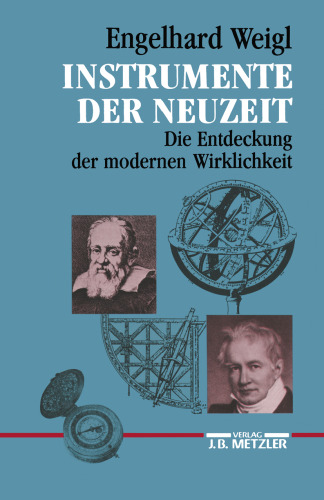 Instrumente der Neuzeit: Die Entdeckung der modernen Wirklichkeit