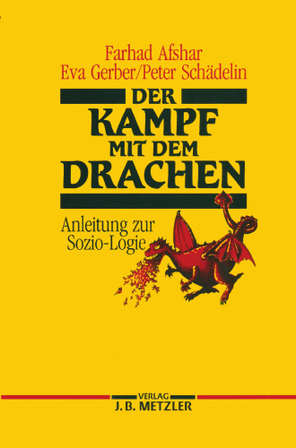 Der Kampf mit dem Drachen: Anleitung zur Sozio-Logie