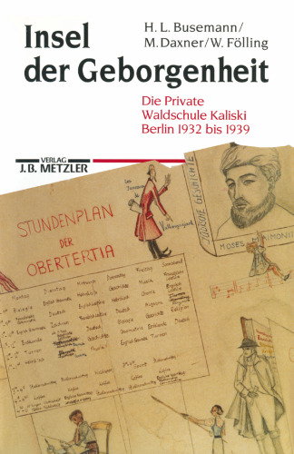 Insel der Geborgenheit: Die Private Waldschule Kaliski Berlin 1932 bis 1939