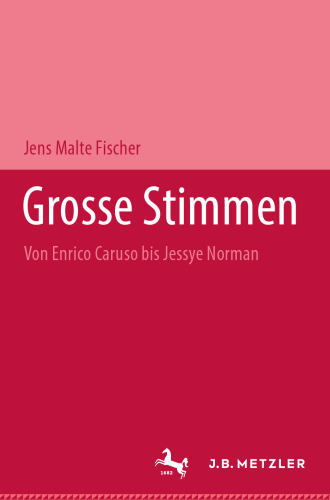 Grosse Stimmen: Von Enrico Caruso bis Jessye Norman