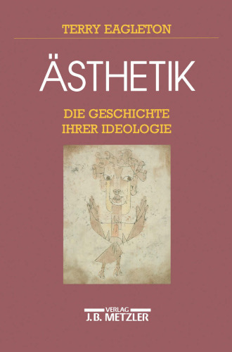 Ästhetik: Die Geschichte ihrer Ideologie