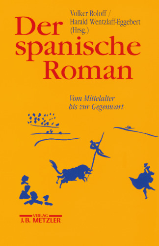 Der spanische Roman: vom Mittelalter bis zur Gegenwart