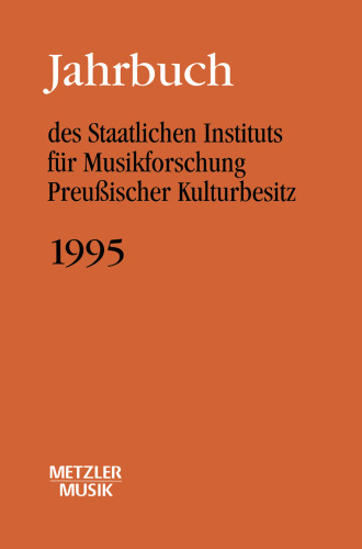 Jahrbuch des Staatlichen Instituts für Musikforschung Preußischer Kulturbesitz: 1995