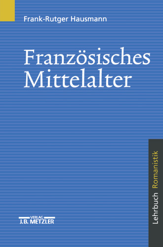 Französisches Mittelalter: Lehrbuch Romanistik