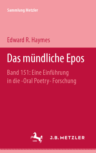 Das mündliche Epos: Eine Einführung in die ›Oral Poetry‹ Forschung