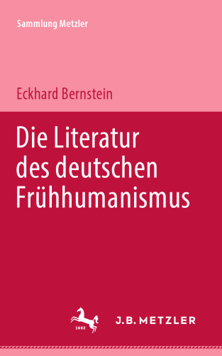 Die Literatur des deutschen Frühhumanismus