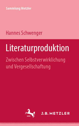 Literaturproduktion: Zwischen Selbstverwirklichung und Vergesellschaftung