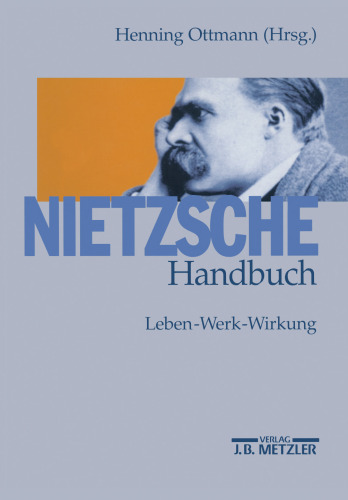 Nietzsche-Handbuch: Leben — Werk — Wirkung