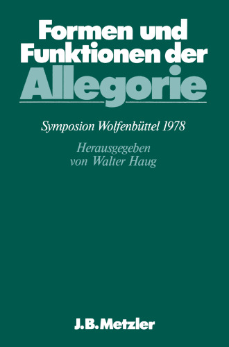 Formen und Funktionen der Allegorie: Symposion Wolfenbüttel 1978