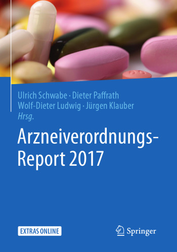 Arzneiverordnungs-Report 2017: Aktuelle Daten, Kosten, Trends und Kommentare