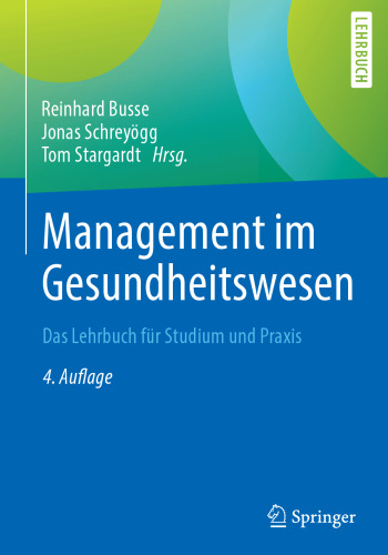 Management im Gesundheitswesen: Das Lehrbuch für Studium und Praxis