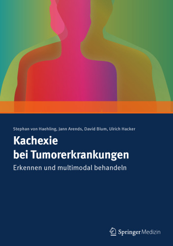 Kachexie bei Tumorerkrankungen: Erkennen und multimodal behandeln