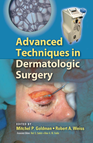 Advanced techniques in dermatologic surgery