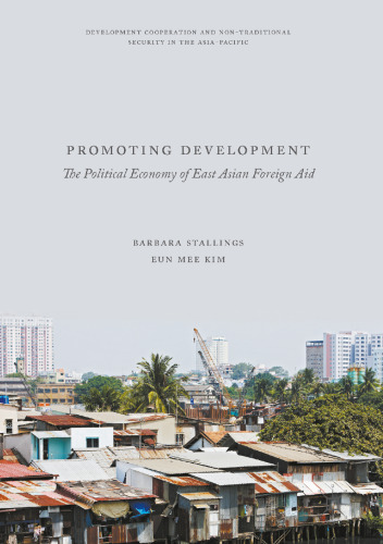 Promoting Development: The Political Economy of East Asian Foreign Aid