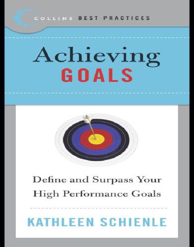 Best Practices: Achieving Goals: Define and Surpass Your High Performance Goals