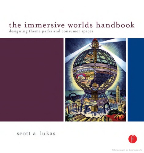 The Immersive Worlds Handbook: Designing Theme Parks and Consumer Spaces