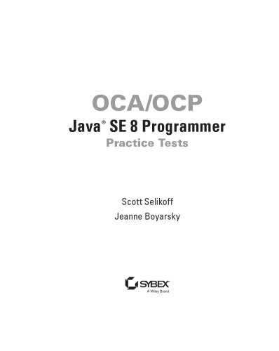 OCA / OCP Java SE 8 Programmer Practice Tests