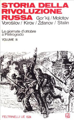 Storia della Rivoluzione Russa. Le giornate d’ottobre a Pietroburgo