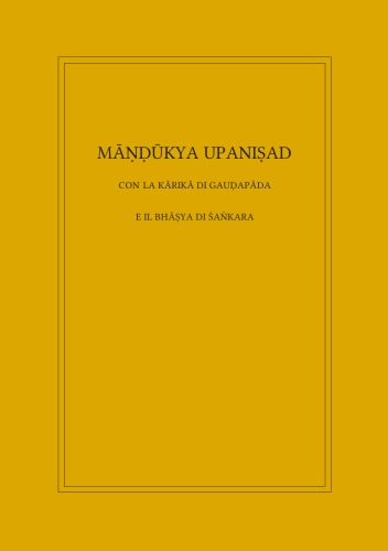 Mandukya Upanisad con la Karika di Gaudapada e il Bhasya di Sankara