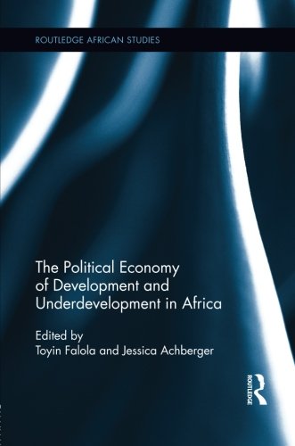 The Political Economy of Development and Underdevelopment in Africa