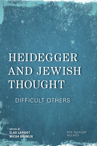 Heidegger and Jewish Thought: Difficult Others