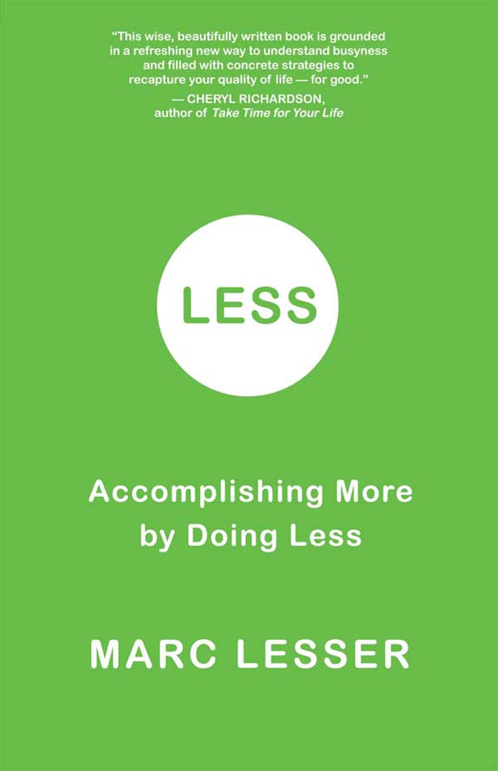 Less: Accomplishing More by Doing Less