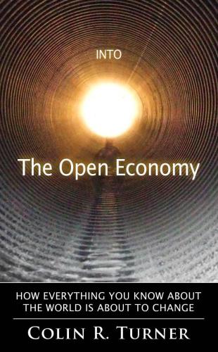 Into The Open Economy: How Everything You Know About The World Is About To Change