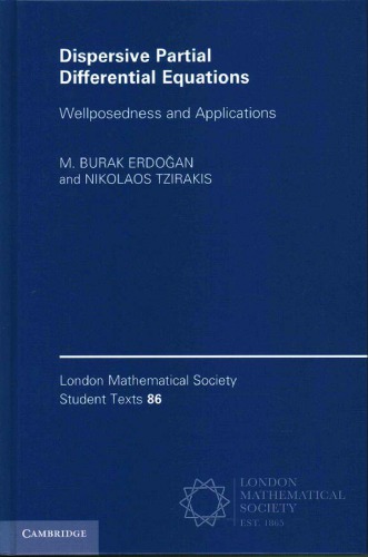 Dispersive Partial Differential Equations. Wellposedness and Applications