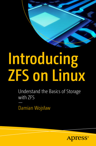 Introducing ZFS on Linux: Understand the Basics of Storage with ZFS