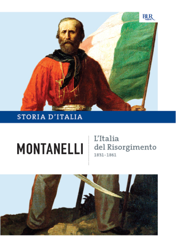 L’Italia del Risorgimento - 1831-1861