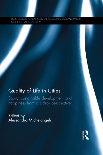 Quality of Life in Cities: Equity, Sustainable Development and Happiness from a Policy Perspective