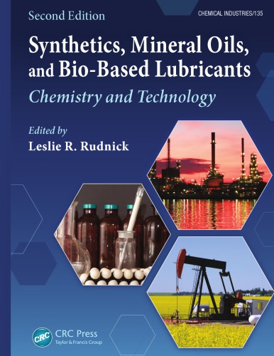 Synthetics, Mineral Oils, and Bio-Based Lubricants: Chemistry and Technology