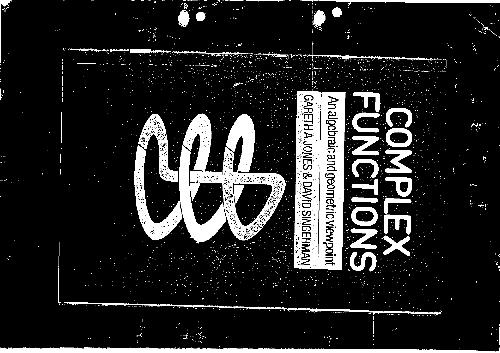 Complex Functions, an algebraic and geometric viewpoint