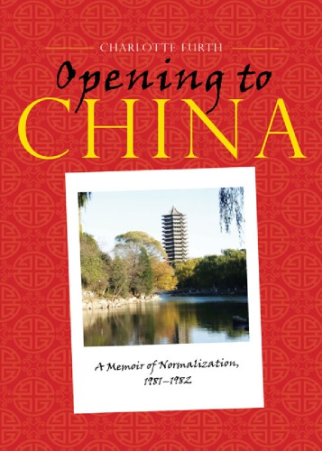 Opening to China: A Memoir of Normalization, 1981–1982