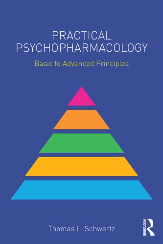 Practical Psychopharmacology. Basic to Advanced Principles