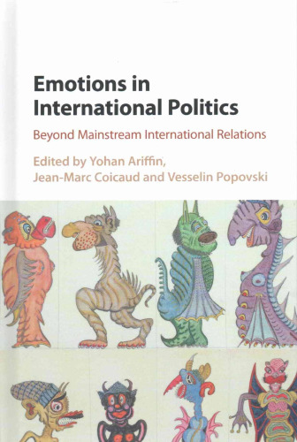 Emotions in international politics : beyond mainstream international relations