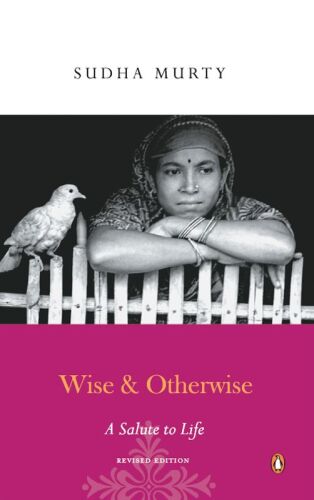 Wise and Otherwise - A Salute to life