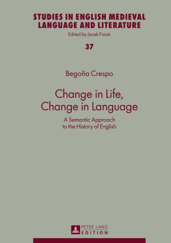 Change in Life, Change in Language: A Semantic Approach to the History of English