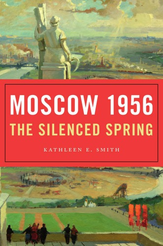 Moscow 1956: The Silenced Spring