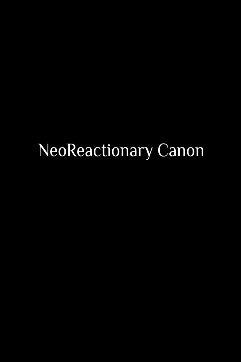 NeoReactionary Canon