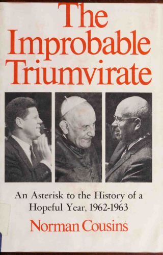 The improbable triumvirate: John F. Kennedy, Pope John, Nikita Khrushchev