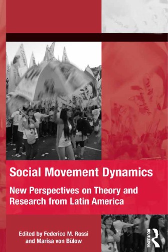 Social Movement Dynamics: New Perspectives on Theory and Research from Latin America