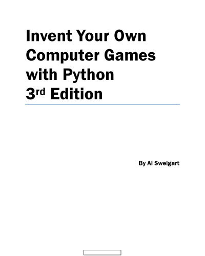 Invent Your Own Computer Games with Python