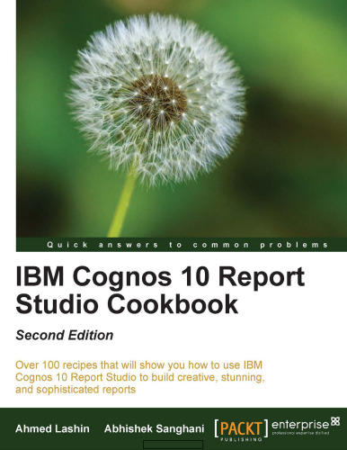 IBM Cognos 10 Report Studio Cookbook, Second Edition