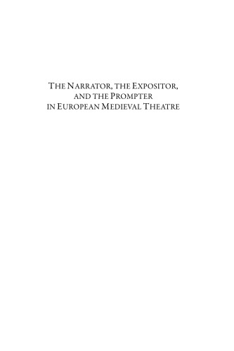 The Narrator, the Expositor, and the Prompter in European Medieval Theatre