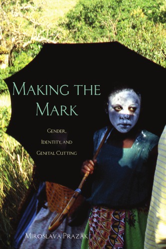 Making the Mark: Gender, Identity, and Genital Cutting