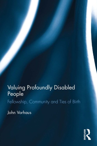 Valuing Profoundly Disabled People: Fellowship, Community and Ties of Birth