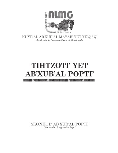 TIHTZOTI’ YET AB’XUB’AL POPTI’ Diccionario maya jacalteco-Popti