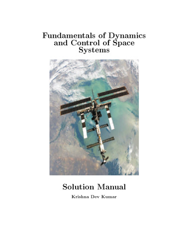 Solution Manual: Fundamentals of Dynamics and Control of Space Systems